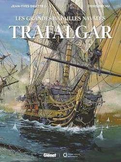 Les grandes batailles navales : Trafalgar par Jean-Yves Delitte