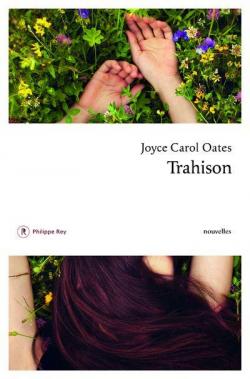 Trahison par Joyce Carol Oates