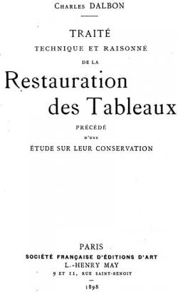Trait Technique et Raisonn de la Restauration des Tableaux par Charles Dalbon
