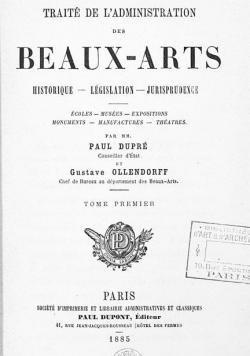 Trait de l'administration des beaux-arts, tome 1 par Paul Dupr