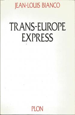 Trans-Europe express par Jean-Louis Bianco
