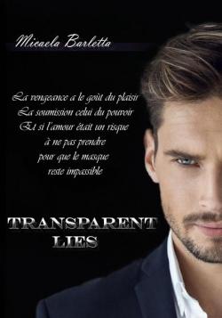 Transparent Lies: Dvoile-moi ! par Micaela Barletta