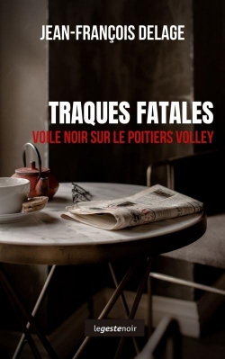 Traques fatales, voile noir sur le Poitiers Volley par Jean-Francois Delage
