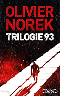 Trilogie 93 par Olivier Norek