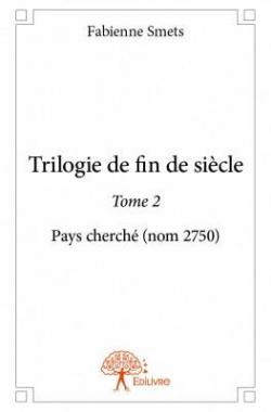 Trilogie de Fin de Siecle, tome 2 par Fabienne Smets