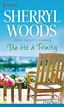 Trinity Harbor, tome 2 : Un t  Trinity par Sherryl Woods