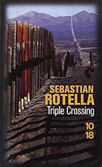 Triple Crossing par Sebastian Rotella