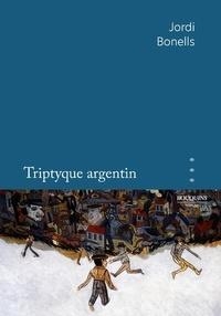 Triptyque argentin par Jordi Bonells