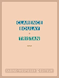 Tristan par Clarence Boulay