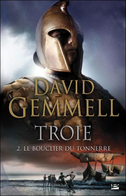 Troie, Tome 2 : Le Bouclier du Tonnerre  par David Gemmell