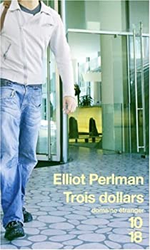 Trois dollars par Elliot Perlman