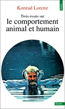 Trois essais sur le comportement animal et humain par Konrad Lorenz