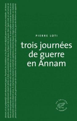 Trois journes de guerre en Annam par Pierre Loti