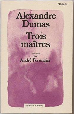 Trois matres par Alexandre Dumas