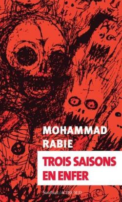 Trois saisons en enfer par Mohammad Rabie