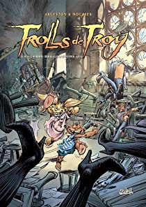 Trolls de Troy, tome 13 : La guerre des gloutons par Christophe Arleston