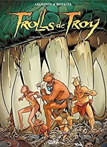 Trolls de Troy, tome 21 : L'Or des Trolls par Jean-Louis Mourier