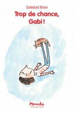 Trop de chance, Gabi ! par Soledad Bravi