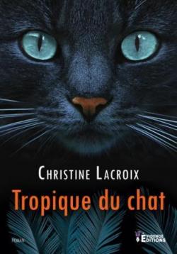 Tropique du chat par Christine Lacroix