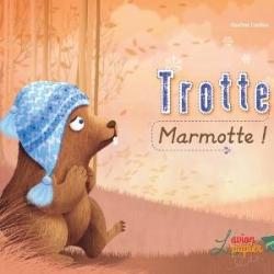 Trotte Marmotte ! par Pauline Carlioz
