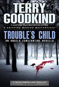 Angela Constantine, tome 2 : Trouble's child par Terry Goodkind
