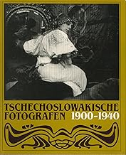Tschechoslowakische Fotografen 1900-1940 par Daniela Mrzkov