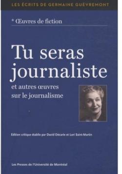Tu seras journaliste par Germaine Guvremont