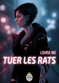 Tuer les rats par Louise No