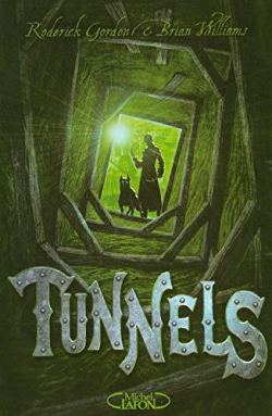 Tunnels, Tome 1 par Roderick Gordon