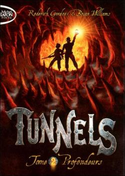 Tunnels, Tome 2 : Profondeurs par Roderick Gordon