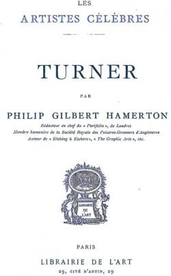 Les Artistes Clbres : Turner par Philip Gilbert Hamerton
