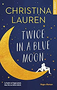 Twice in a blue moon par Christina Lauren