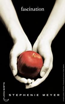Twilight, tome 1 : Fascination par Stephenie Meyer