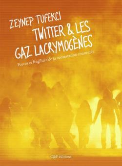 Twitter & les gaz lacrymognes par Zeynep Tufekci
