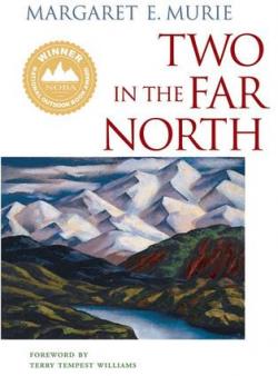 Two in the Far North par Terry Tempest Williams