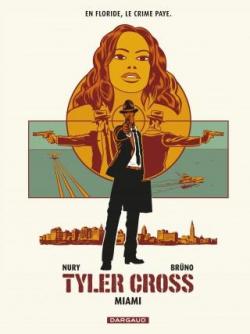 Tyler Cross, tome 3 : Miami par Fabien Nury
