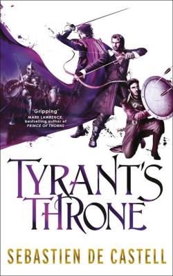 Les Manteaux de Gloire, tome 4 : Tyrant's Throne par Sebastien de Castell
