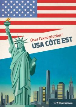 USA Cte Est : Osez l'expatriation ! par William Irigoyen