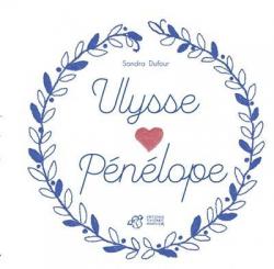 Ulysse aime Pnlope par Sandra Dufour