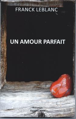 Un amour parfait par Franck Leblanc