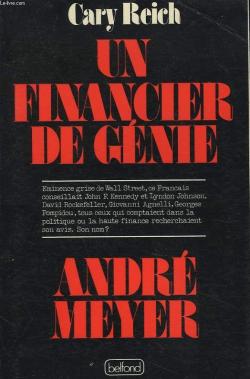 Andr Meyer, un financier de gnie par Cary Reich