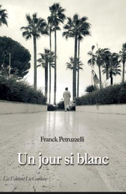 Un jour si blanc par Franck Petruzzelli
