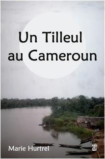 Un Tilleul au Cameroun par Marie Hurtrel