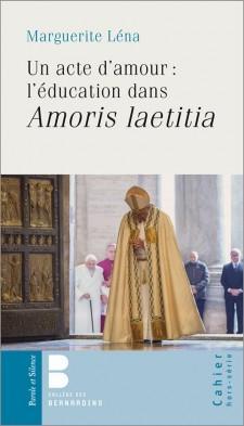 Un acte d'amour : l'ducation dans Amoris laetitia par Marguerite Lna