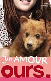 Un amour de..., tome 3 : Un amour d'ours par Lucy Courtenay