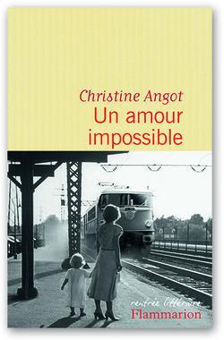 Un amour impossible par Christine Angot