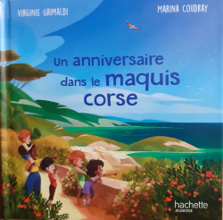 Un anniversaire dans le maquis Corse par Virginie Grimaldi