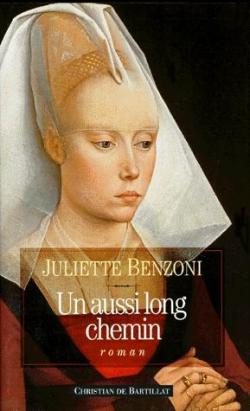 Un aussi long chemin par Juliette Benzoni
