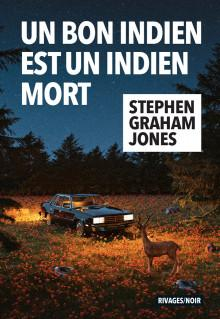 Un bon indien est un indien mort par Stephen Graham Jones