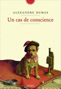 Un cas de conscience par Alexandre Dumas